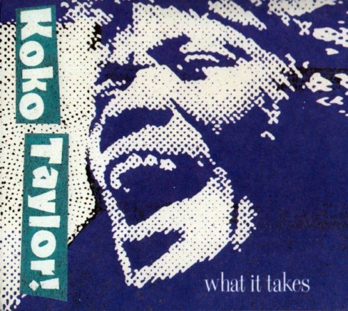 Koko Taylor - What It Takes - The Chess Years (1964-72) (Expanded Edition, 2009)