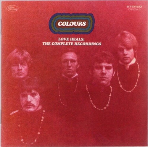 Colours - Love Heals: The Complete Recordings (1967-69) (2008)