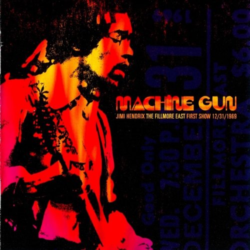 Machine Gun - Jimi Hendrix The Filmore East First Show [12/31/1969] (2016)