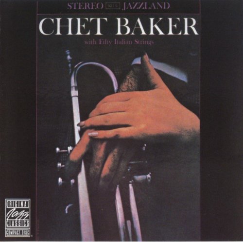 Chet Baker - Chet Baker With Fifty Italian Strings (1959) (Remastered, 1990)