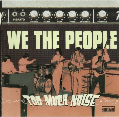 We The People - Too Much Noise [1966] (2008)