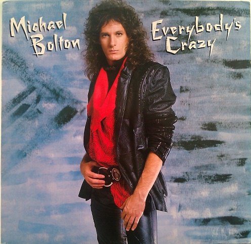 Michael Bolton - Everybody's Crazy [Vinyl Rip 24/192] (1985)