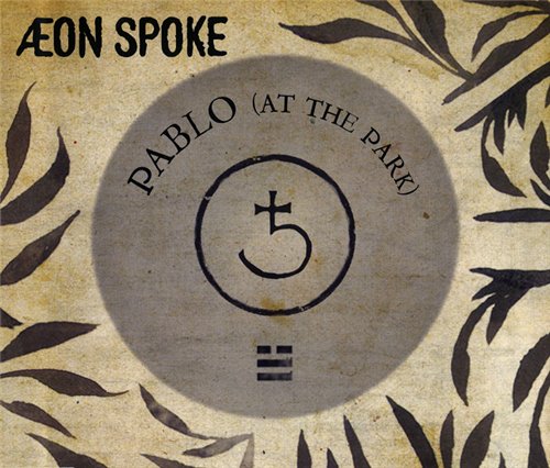 Aeon Spoke - Pablo At The Park 2007
