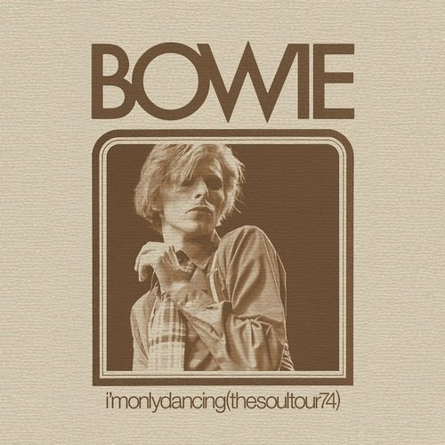 David Bowie - I'm Only Dancing (The Soul Tour 74) (2020) 2CD