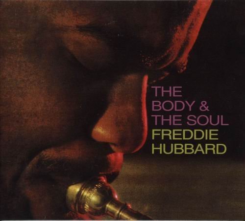 Freddie Hubbard - The Body And The Soul (1963) (1996)