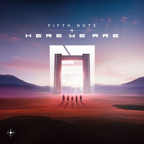 Fifth Note - Here We Are 2023