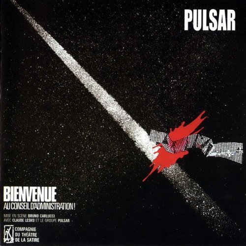 Pulsar - Bienvenue Au Conseil D'Administration (1981) (2001) Lossless