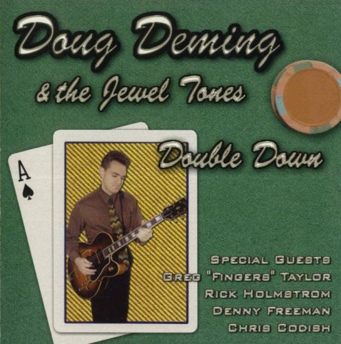 Doug Deming and the Jewel Tones - Double Down (2002)