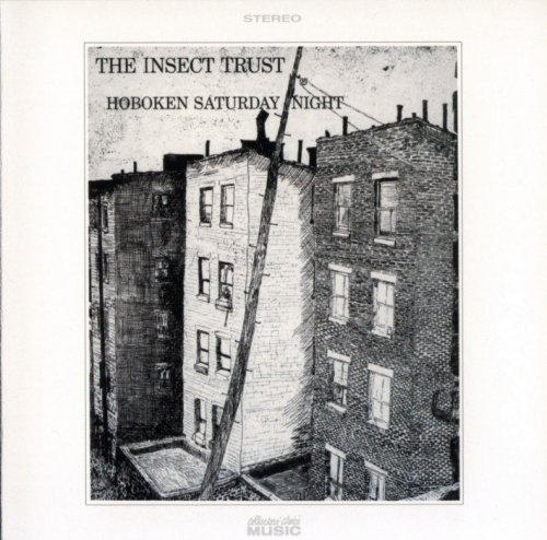 The Insect Trust - Hoboken Saturday Night (1970) [2004]