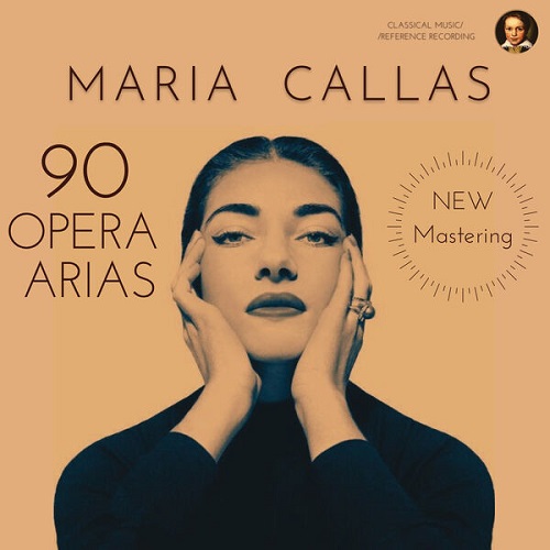 Various Artists - Maria Callas: 90 Opera Arias (Remastered 2023) 2023