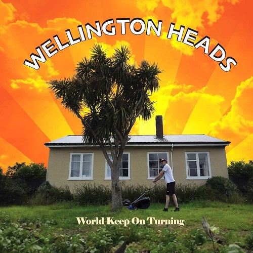 Wellington Heads - World Keep On Turning 2023