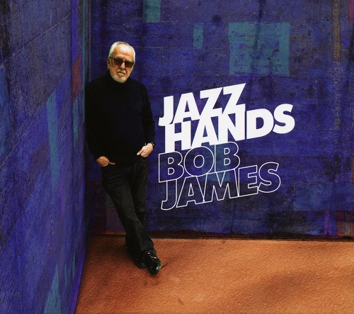 Bob James - Jazz Hands 2023