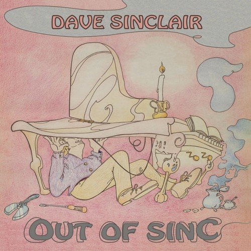 Dave Sinclair - Out of Sinc (2018)