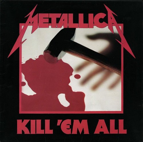Metallica - Kill 'Em All (1983) [Vinyl Rip 1/5.64]