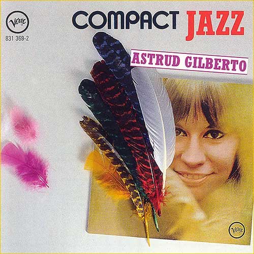 Astrud Gilberto - Compact Jazz [Compilation 1963-1967] (1987)