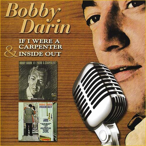Bobby Darin - If I Were A Carpenter (1966) Inside Out (1967) [2LP on 1CD]