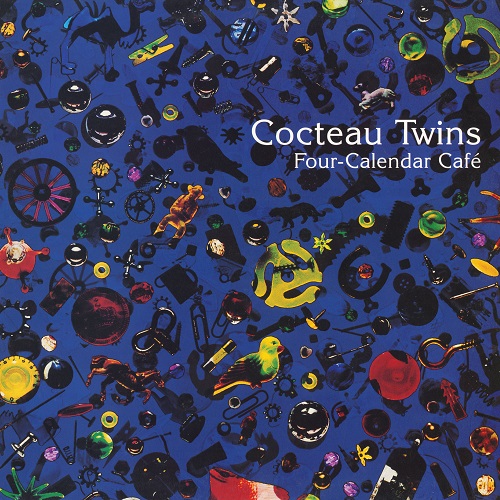 Cocteau Twins - Four-Calendar Café (2024 Remaster) 1993