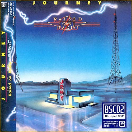 Journey - Raised On Radio [Japan Ed. 2 bonus tracks] (1986)