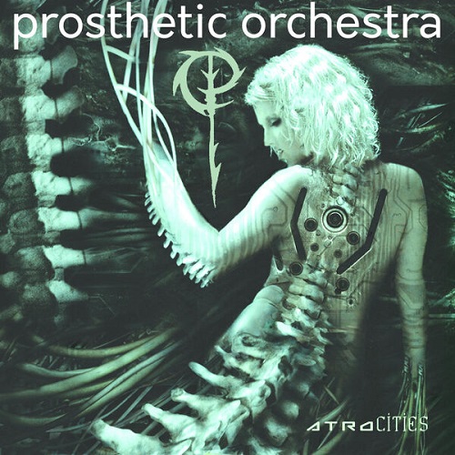 Prosthetic Orchestra - Atrocities (2024) 2006