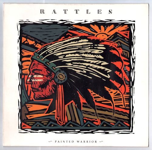 Rattles - Painted Warrior (1990) [Vinyl Rip 32/192]