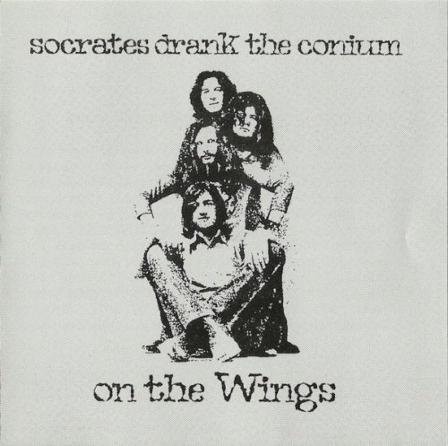 Socrates Drank The Conium - On The Wings (1973) (1996)