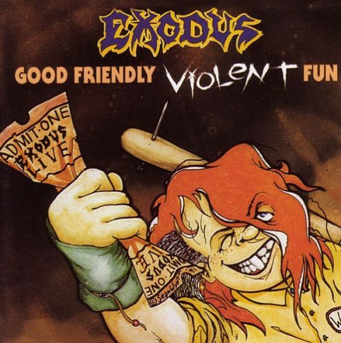 Exodus - Good Friendly Violent Fun (1991)