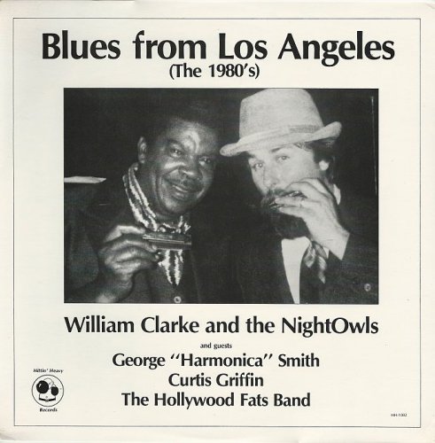 William Clarke and The NightOwls - Blues From Los Angeles (The 1980s) [Vinyl-Rip] (1990)