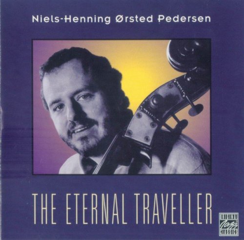 Niels-Henning Orsted Pedersen - The Eternal Traveller (1984) (1998)