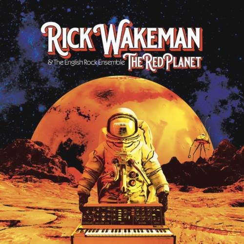 Rick Wakeman & The English Rock Ensemble - The Red Planet (2020)