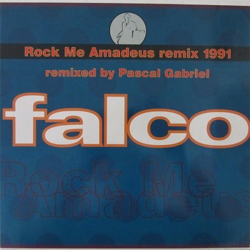 Falco - Rock Me Amadeus: Remixed By Pascal Gabriel (1991) [Maxi-Single | Vinyl Rip 1/5.64]
