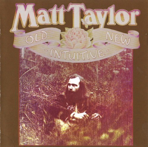 Matt Taylor - Old New Intuitive (1975)