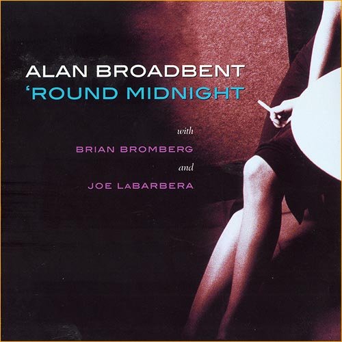 Alan Broadbent - Round Midnight (2004)