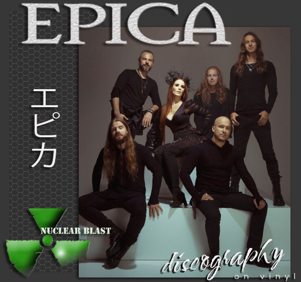 EPICA «Discography on vinyl» (10 × LP • Nuclear Blast GmbH • 2003-2021)