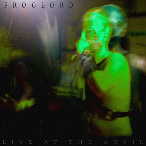Froglord - At The Anvil (Live) 2024