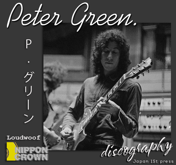 PETER GREEN (ex. FLEETWOOD MAC) «Discography» (10 × CD • Nippon Crown Co. • 1970-2001)