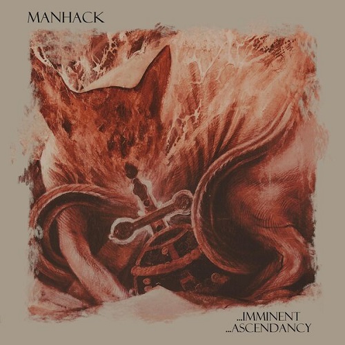 Manhack - ...Imminent ...Ascendancy 2024