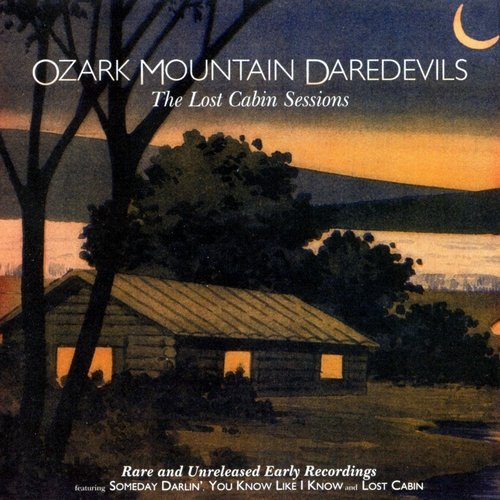 The Ozark Mountain Daredevils - The Lost Cabin Sessions (1972)[Remastered, 2003]