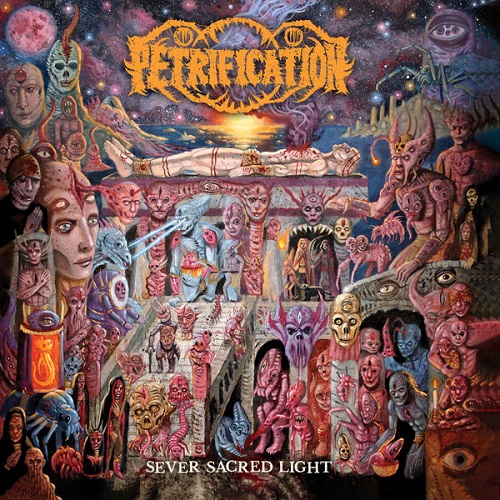 Petrification - Sever Sacred Light 2024
