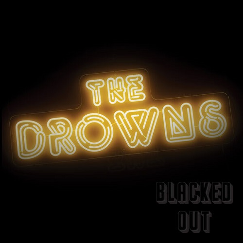 The Drowns - Blacked Out 2024