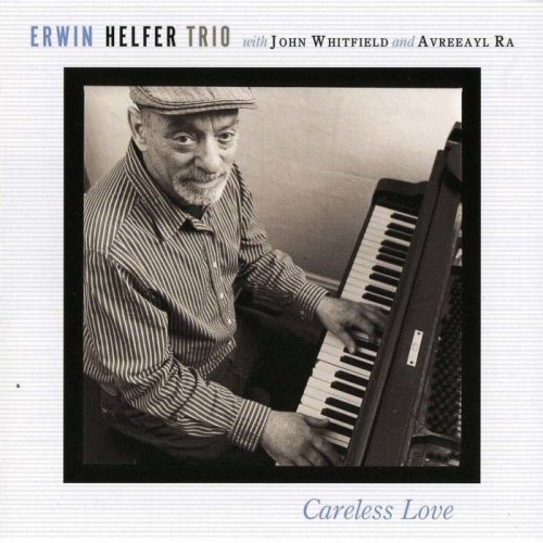 Erwin Helfer Trio - Careless Love (2005)