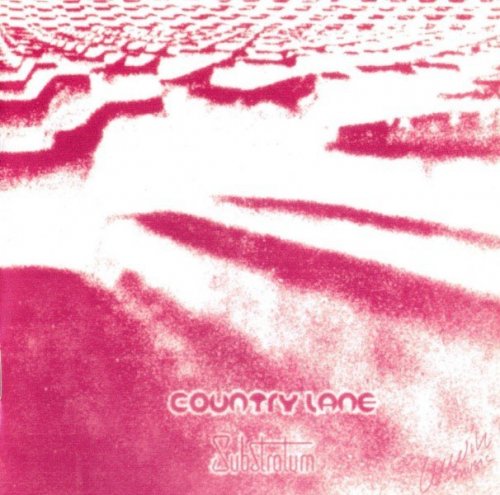 Country Lane - Substratum (1973) (2000)