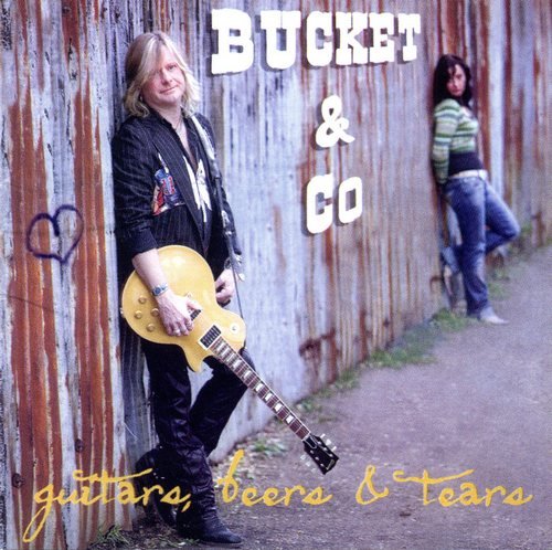 Bucket & Co - Guitars, Beers & Tears (2010)