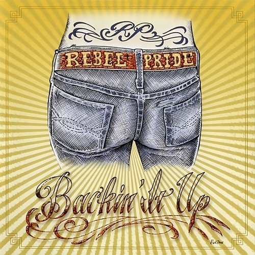 Rebel Pride - Backin' It Up (2007)
