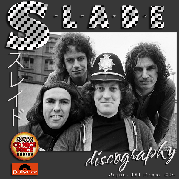 SLADE «Discography» (13 × CD • Japan First Press • 1969-2022)