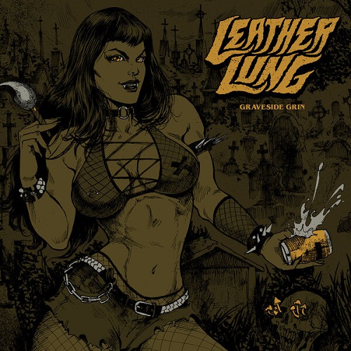 Leather Lung - Graveside Grin 2024