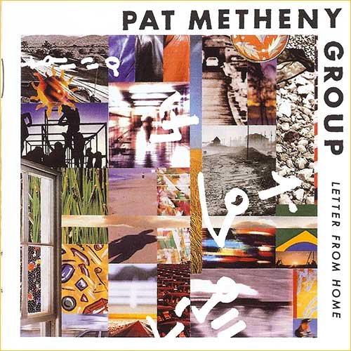 Pat Metheny Group - Letter From Home (1989)