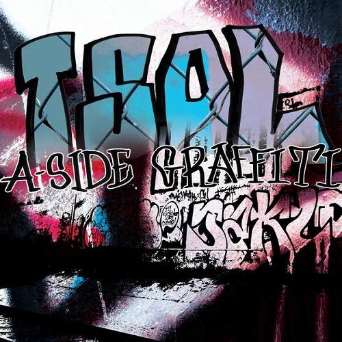 T.S.O.L. - A-Side Graffiti 2024