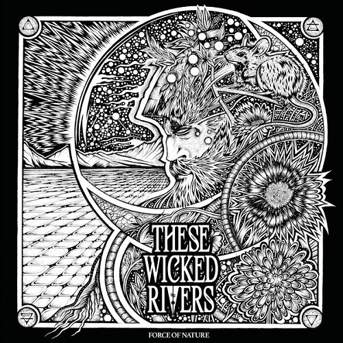 These Wicked Rivers - Force of Nature 2024