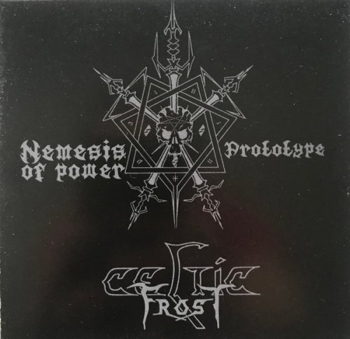 Celtic Frost - Nemesis Of Power + Prototype (2020)