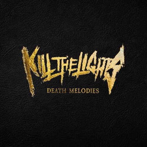 Kill the Lights - Death Melodies 2024